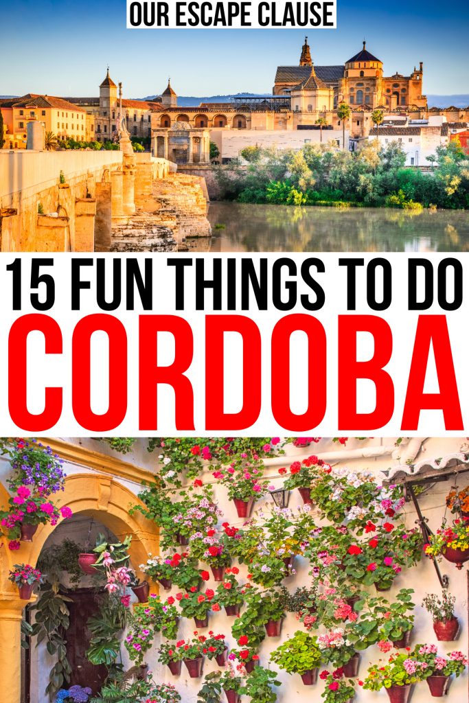 2 photos of cordoba spain, cathedral and patio. black and red text reads "15 fun things to do cordoba"