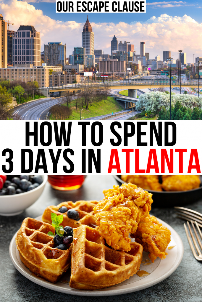 two photos of atlanta georgia, skyline and brunch. black and red text reads "how to spend 3 days in atlanta"