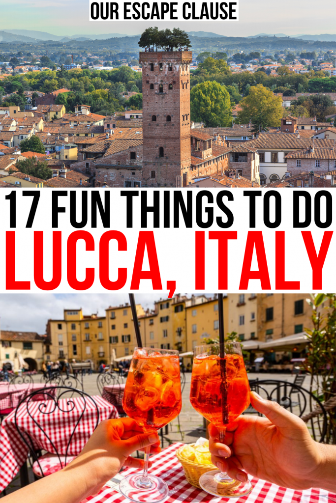 2 photos of lucca tuscay, guinigi tower and drinks in piazza dell'anfiteatro, black and red text reads "17 fun things to do lucca italy"