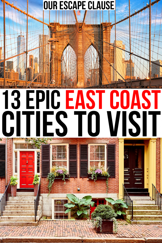 2 photos of usa east coast weekend getaways, nyc and boston. black and red text reads "13 epic east coast cities to visit"