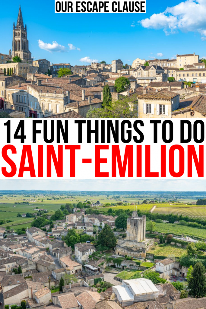 2 photos of st emilion, black and red text reads "14 fun things to do saint emilion france"