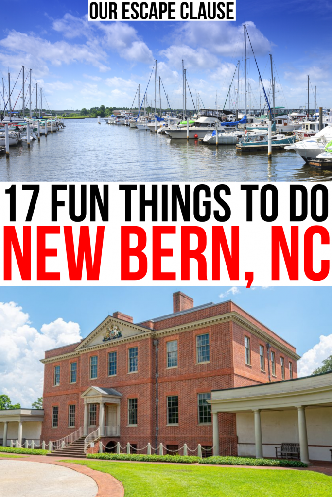 2 photos of new bern harbor and tryon palace, black and red text reads "17 fun things to do new bern nc"