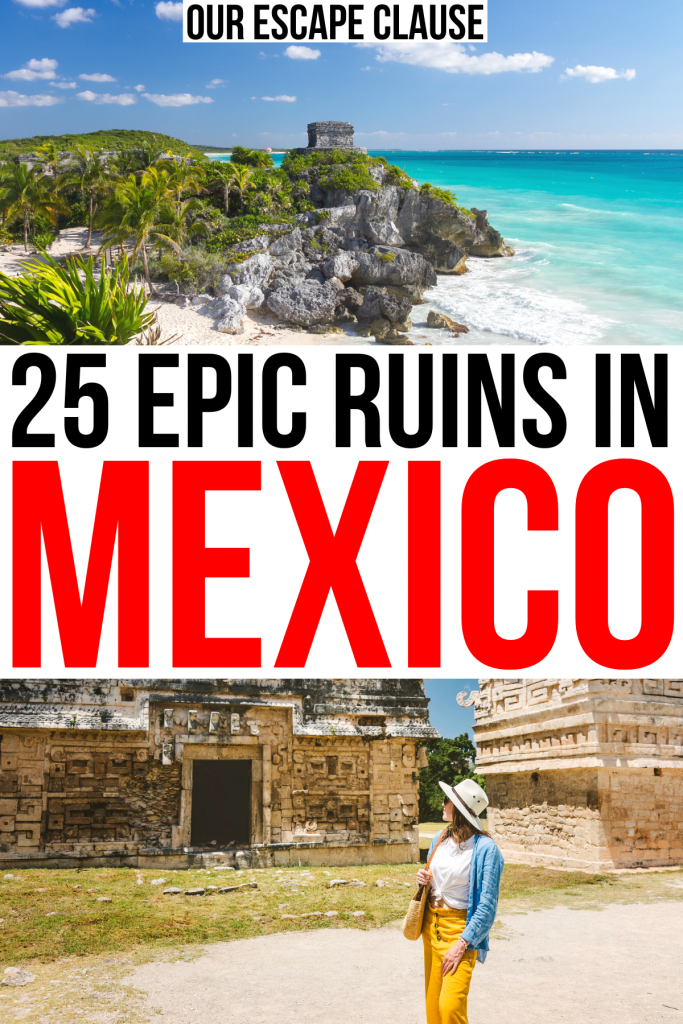 2 photos of mexico ruins, tulum and chichen itza. black and red text reads "25 epic ruins in mexico"