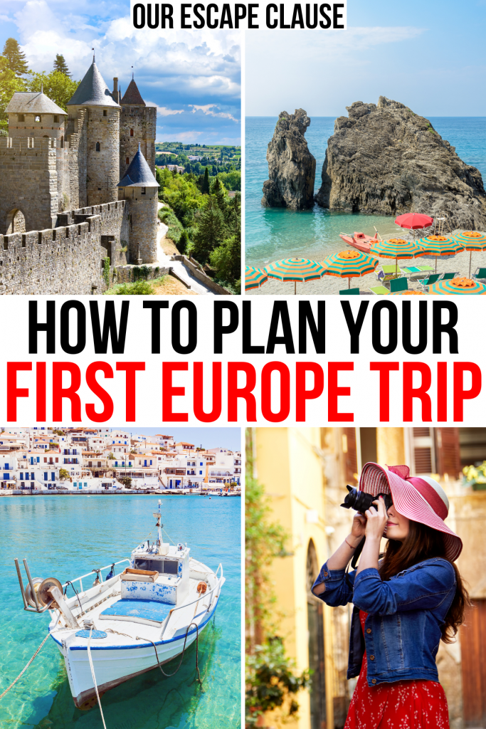 4 photos of europe: french castle, cinque terre, greek beach, woman sightseeing. black and red text reads "how to plan your first europe trip"