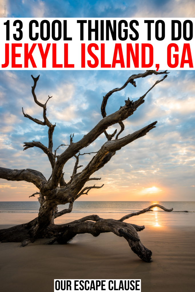 photo of driftwood beach at sunset, black and red text reads "13 cool things to do jekyll island ga"