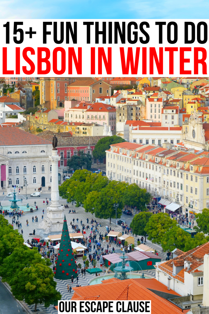 photo of rossio square from above with christmas tree in the square, black and red text reads "fun things to do lisbon in winter"