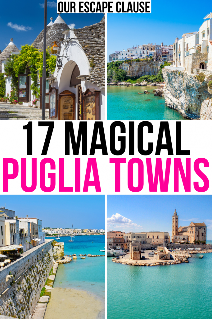 4 photos of the best places to visit in puglia italy, black and pink text reads "17 magical puglia towns"