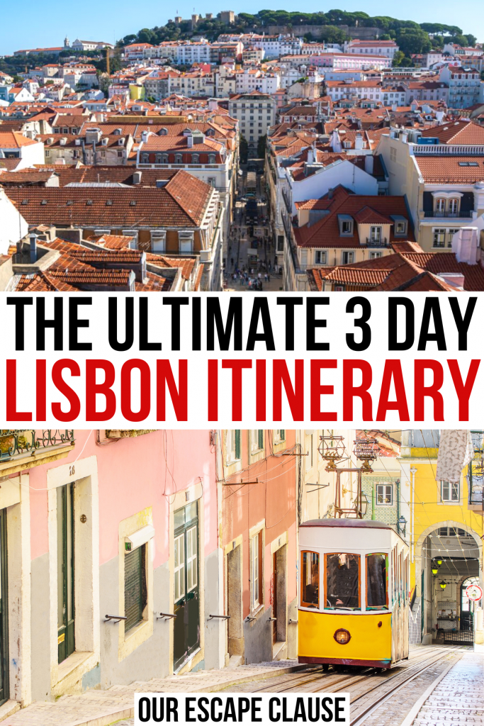 2 photos of lisbon portugal, view of skyline and yellow tram. black and red text reads "the ultimate 3 day lisbon itinerary"