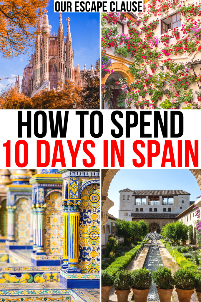 4 photos of spain travel destinations, barcelona cordoba seville and granada. black and red text reads "how to spend 10 days in spain"