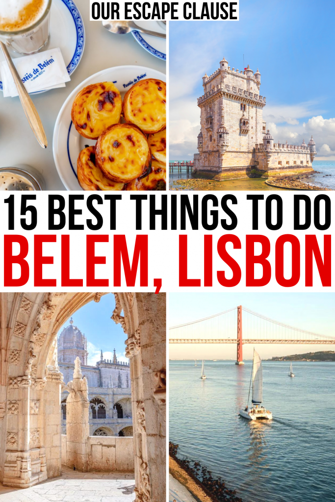 4 photos of belem attractions, nata, tower, monastery, river. black and red text reads "15 best things to do belem lisbon"