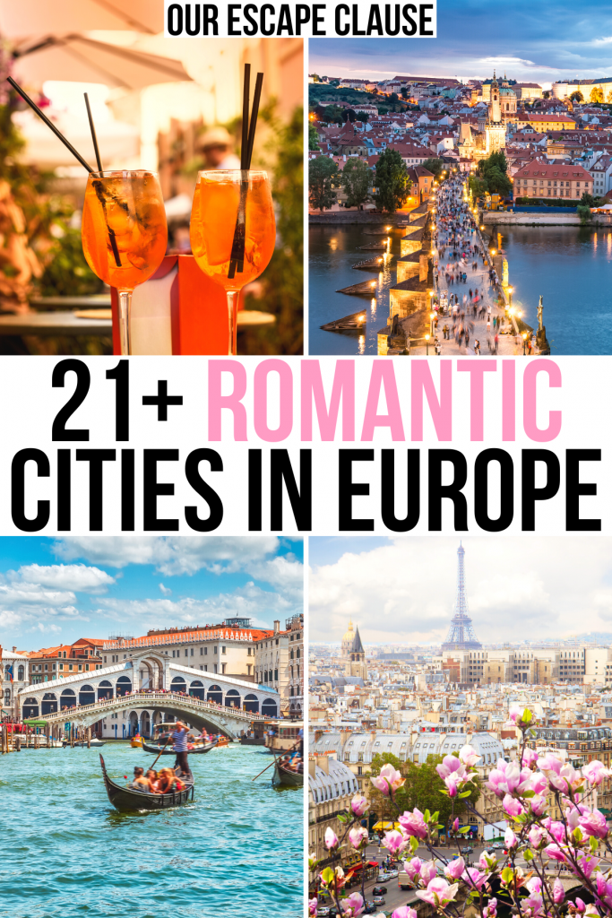 4 photos of romantic places in europe, rome prague venice paris. black and pink text reads "21 romantic cities in europe"