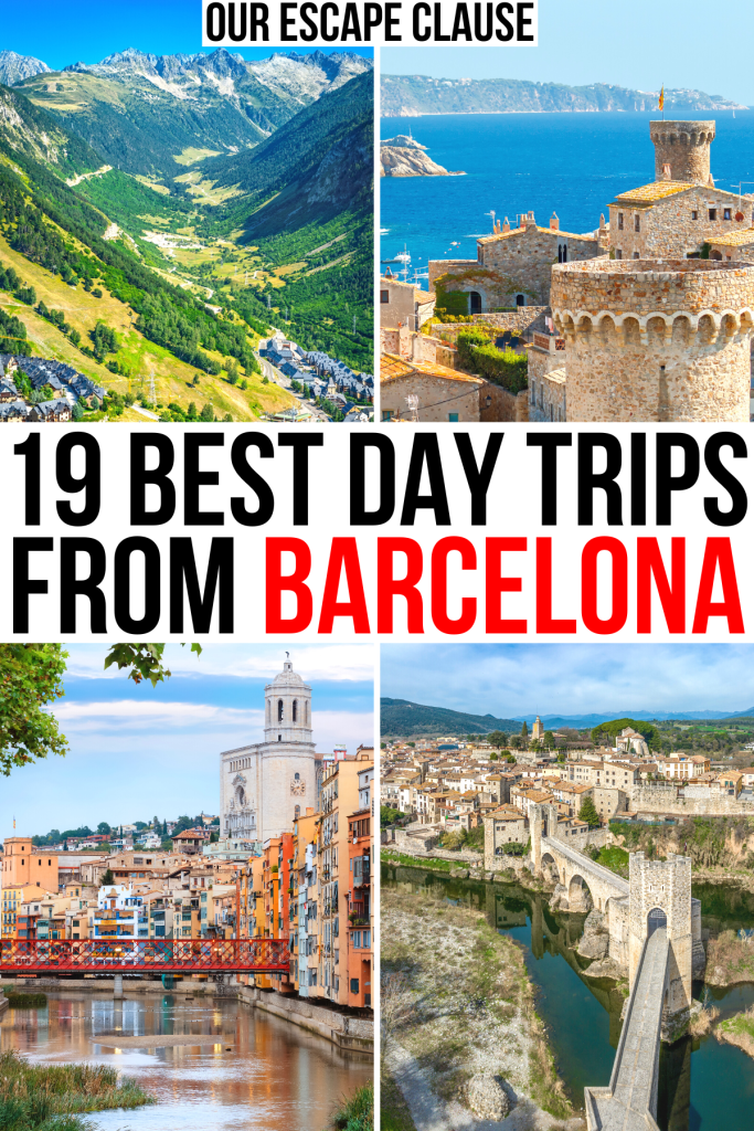 4 photos of interesting places close to barcelona, pyrenees, tossa de mar, girona, besalu. black and red text reads "19 best day trips from barcelona"