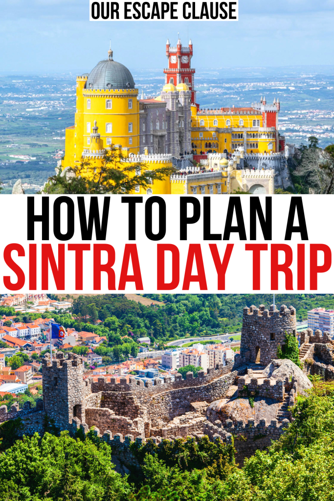 2 photos of sintra portugal, pena palace and moorish castle. black and red text reads "how to plan a sintra day trip"
