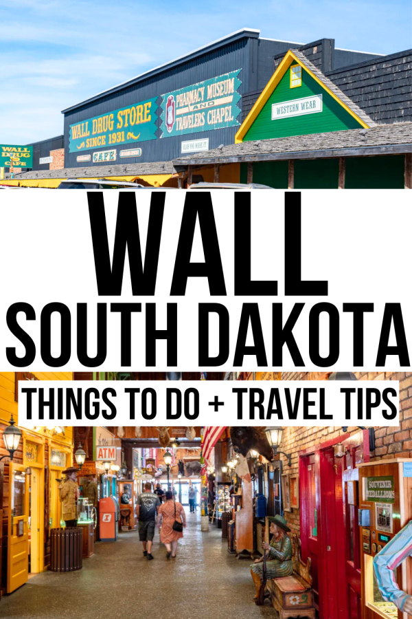 2 photos of wall south dakota, exterior and interior of wall drugstore. black text on a white background reads "wall south dakota things to do and travel tips"